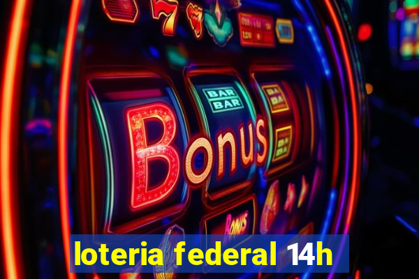 loteria federal 14h